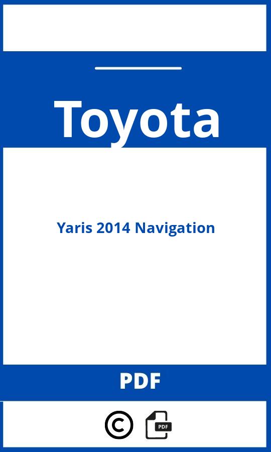 https://www.handleidi.ng/toyota/yaris-2014-navigation/handleiding;;Toyota;Yaris 2014 Navigation;toyota-yaris-2014-navigation;toyota-yaris-2014-navigation-pdf;https://autohandleidingen.com/wp-content/uploads/toyota-yaris-2014-navigation-pdf.jpg;https://autohandleidingen.com/toyota-yaris-2014-navigation-openen;542