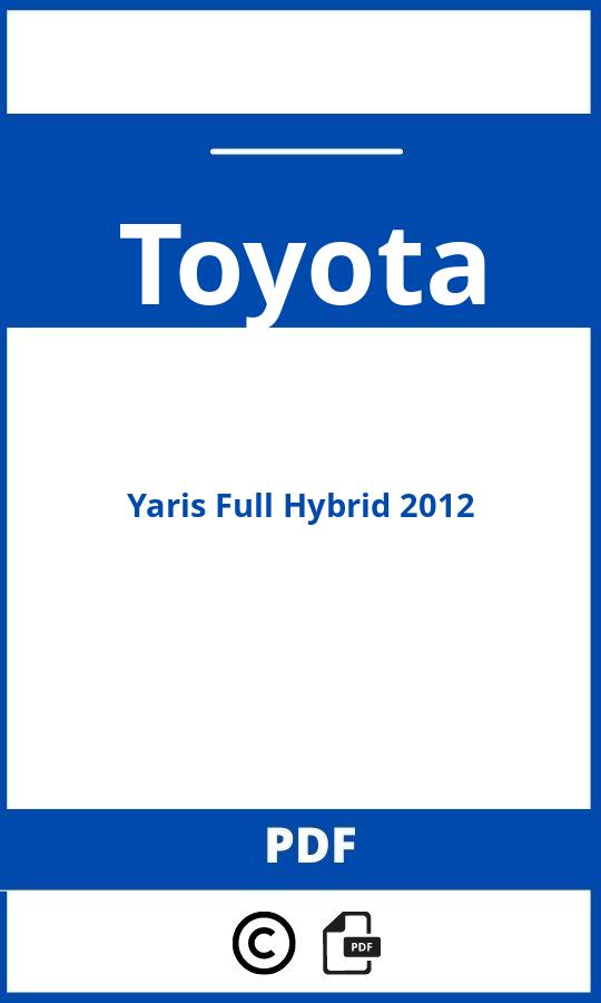 https://www.handleidi.ng/toyota/yaris-full-hybrid-2012/handleiding;handleiding toyota yaris hybrid 2020;Toyota;Yaris Full Hybrid 2012;toyota-yaris-full-hybrid-2012;toyota-yaris-full-hybrid-2012-pdf;https://autohandleidingen.com/wp-content/uploads/toyota-yaris-full-hybrid-2012-pdf.jpg;https://autohandleidingen.com/toyota-yaris-full-hybrid-2012-openen;382