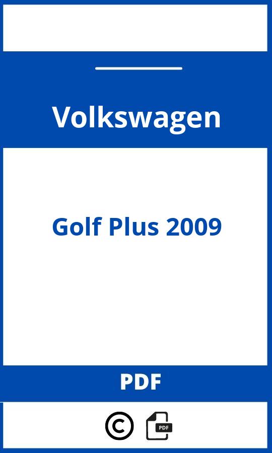 https://www.handleidi.ng/volkswagen/golf-plus-2009/handleiding;golf plus 2011;Volkswagen;Golf Plus 2009;volkswagen-golf-plus-2009;volkswagen-golf-plus-2009-pdf;https://autohandleidingen.com/wp-content/uploads/volkswagen-golf-plus-2009-pdf.jpg;https://autohandleidingen.com/volkswagen-golf-plus-2009-openen;519