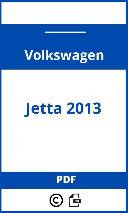 https://www.handleidi.ng/volkswagen/jetta-2013/handleiding;volkswagen jetta 2013;Volkswagen;Jetta 2013;volkswagen-jetta-2013;volkswagen-jetta-2013-pdf;https://autohandleidingen.com/wp-content/uploads/volkswagen-jetta-2013-pdf.jpg;https://autohandleidingen.com/volkswagen-jetta-2013-openen;590