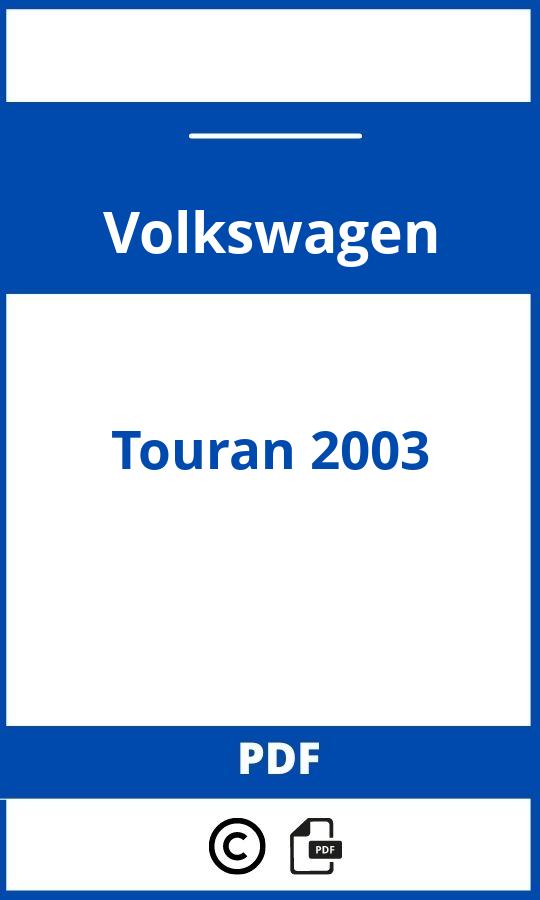 https://www.handleidi.ng/volkswagen/touran-2003/handleiding;volkswagen touran 2005;Volkswagen;Touran 2003;volkswagen-touran-2003;volkswagen-touran-2003-pdf;https://autohandleidingen.com/wp-content/uploads/volkswagen-touran-2003-pdf.jpg;https://autohandleidingen.com/volkswagen-touran-2003-openen;559