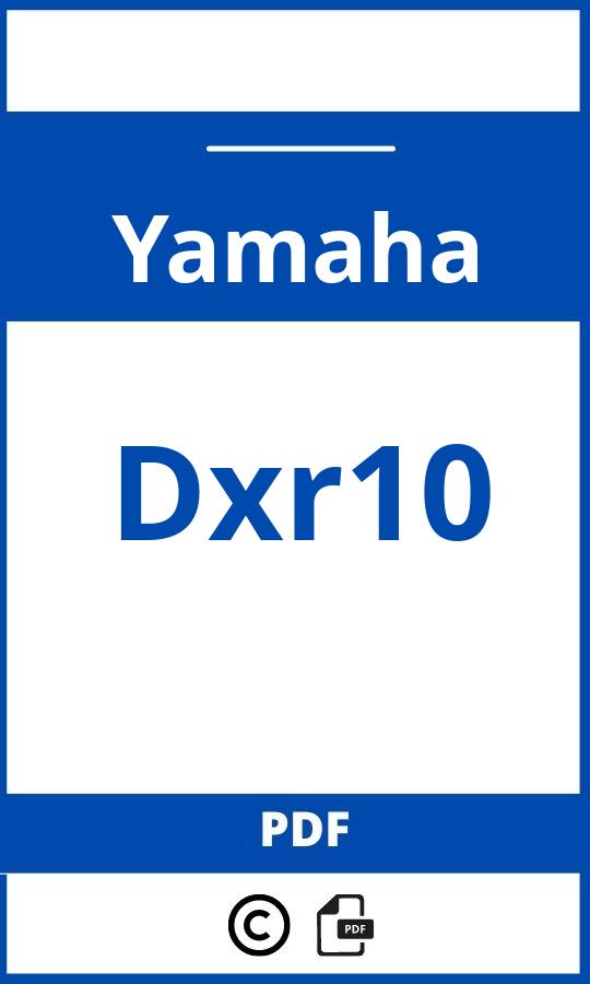 https://www.handleidi.ng/yamaha/dxr10/handleiding;yamaha dxr10;Yamaha;Dxr10;yamaha-dxr10;yamaha-dxr10-pdf;https://autohandleidingen.com/wp-content/uploads/yamaha-dxr10-pdf.jpg;https://autohandleidingen.com/yamaha-dxr10-openen;473