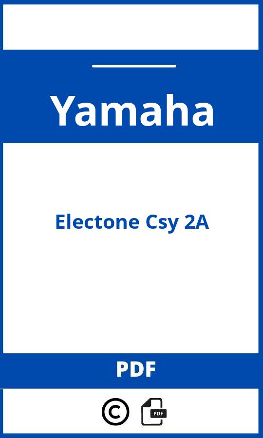 https://www.handleidi.ng/yamaha/electone-csy-2a/handleiding;csy;Yamaha;Electone Csy 2A;yamaha-electone-csy-2a;yamaha-electone-csy-2a-pdf;https://autohandleidingen.com/wp-content/uploads/yamaha-electone-csy-2a-pdf.jpg;https://autohandleidingen.com/yamaha-electone-csy-2a-openen;530
