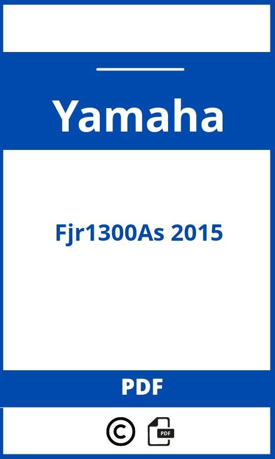 https://www.handleidi.ng/yamaha/fjr1300as-2015/handleiding?p=7;fjr1300as;Yamaha;Fjr1300As 2015;yamaha-fjr1300as-2015;yamaha-fjr1300as-2015-pdf;https://autohandleidingen.com/wp-content/uploads/yamaha-fjr1300as-2015-pdf.jpg;https://autohandleidingen.com/yamaha-fjr1300as-2015-openen;461