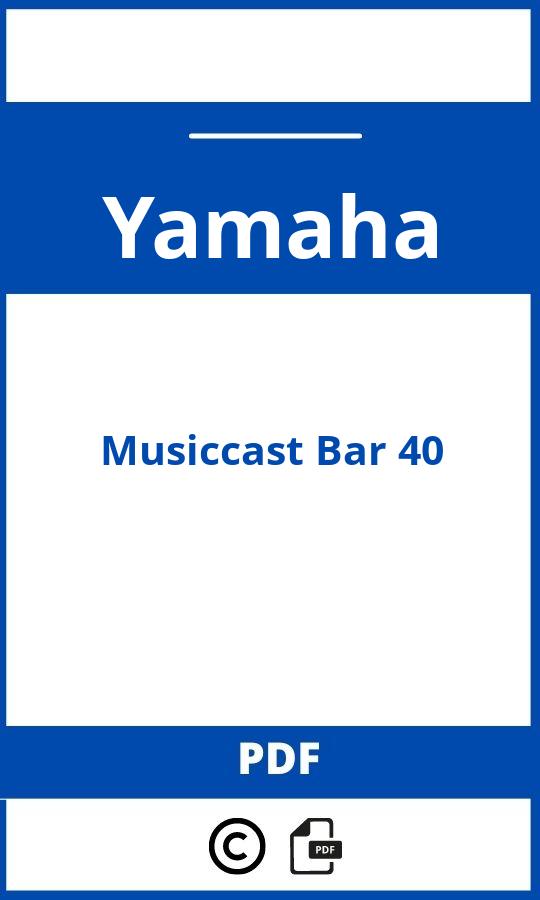https://www.handleidi.ng/yamaha/musiccast-bar-40/handleiding;yamaha musiccast bar 40;Yamaha;Musiccast Bar 40;yamaha-musiccast-bar-40;yamaha-musiccast-bar-40-pdf;https://autohandleidingen.com/wp-content/uploads/yamaha-musiccast-bar-40-pdf.jpg;https://autohandleidingen.com/yamaha-musiccast-bar-40-openen;335