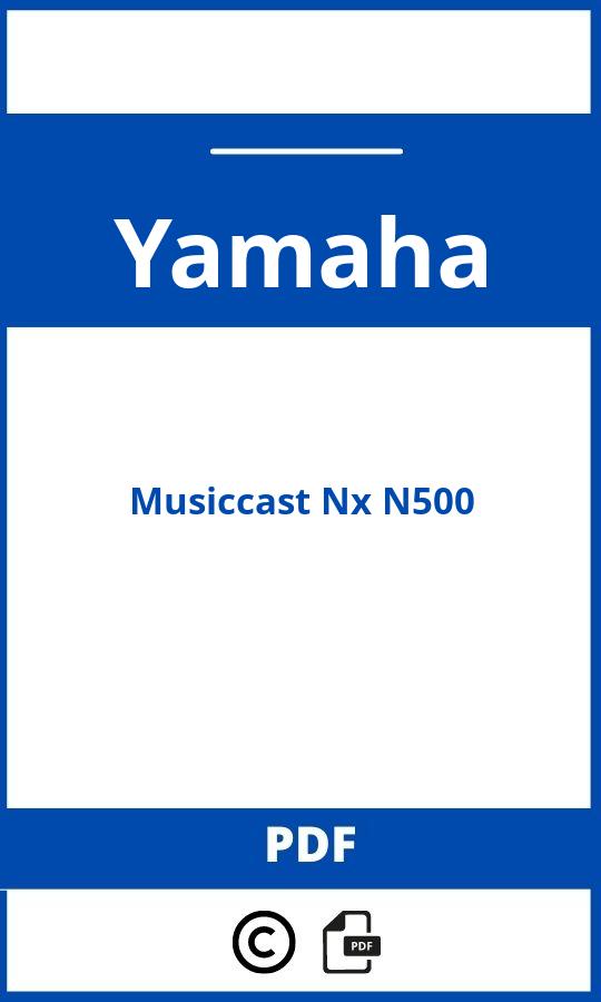 https://www.handleidi.ng/yamaha/musiccast-nx-n500/handleiding;yamaha yst fsw050;Yamaha;Musiccast Nx N500;yamaha-musiccast-nx-n500;yamaha-musiccast-nx-n500-pdf;https://autohandleidingen.com/wp-content/uploads/yamaha-musiccast-nx-n500-pdf.jpg;https://autohandleidingen.com/yamaha-musiccast-nx-n500-openen;502
