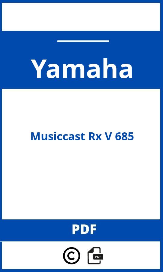 https://www.handleidi.ng/yamaha/musiccast-rx-v-685/handleiding;yamaha rx-v685;Yamaha;Musiccast Rx V 685;yamaha-musiccast-rx-v-685;yamaha-musiccast-rx-v-685-pdf;https://autohandleidingen.com/wp-content/uploads/yamaha-musiccast-rx-v-685-pdf.jpg;https://autohandleidingen.com/yamaha-musiccast-rx-v-685-openen;534