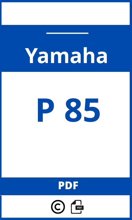 https://www.handleidi.ng/yamaha/p-85/handleiding;yamaha p 85;Yamaha;P 85;yamaha-p-85;yamaha-p-85-pdf;https://autohandleidingen.com/wp-content/uploads/yamaha-p-85-pdf.jpg;https://autohandleidingen.com/yamaha-p-85-openen;467