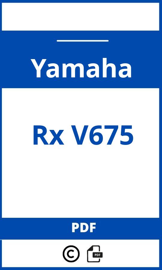 https://www.handleidi.ng/yamaha/rx-v675/handleiding;3610;Yamaha;Rx V675;yamaha-rx-v675;yamaha-rx-v675-pdf;https://autohandleidingen.com/wp-content/uploads/yamaha-rx-v675-pdf.jpg;https://autohandleidingen.com/yamaha-rx-v675-openen;305